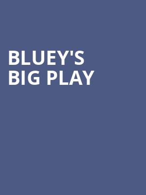 Blueys Big Play, Muriel Kauffman Theatre, Kansas City