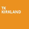 TK Kirkland, Uptown Theater, Kansas City
