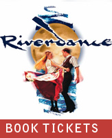 Buy tickets for Riverdance at Music Hall