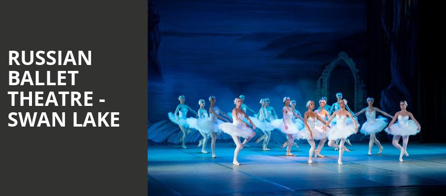 Russian Ballet Theatre Swan Lake, Folly Theater, Kansas City