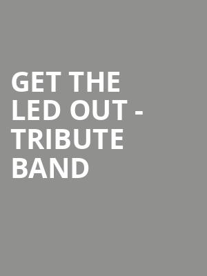 Get The Led Out Tribute Band, Uptown Theater, Kansas City