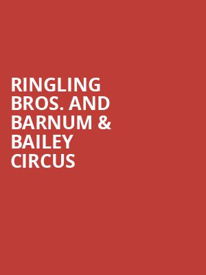 Ringling Bros And Barnum Bailey Circus, T Mobile Center, Kansas City
