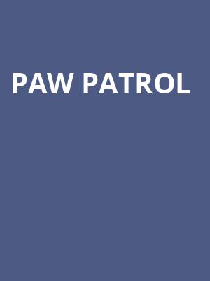 Paw Patrol, Stormont Vail Events Center, Kansas City