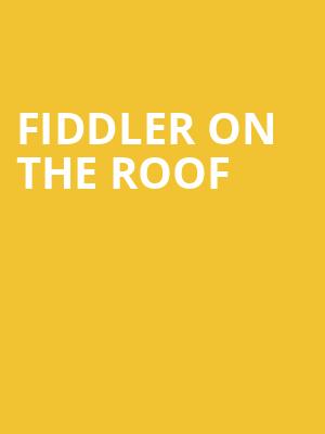 Fiddler on the Roof, Music Hall Kansas City, Kansas City