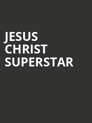 Jesus Christ Superstar, Muriel Kauffman Theatre, Kansas City