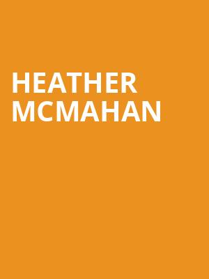 Heather McMahan, Arvest Bank Theatre at The Midland, Kansas City