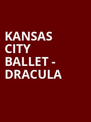 Kansas City Ballet - Dracula Poster