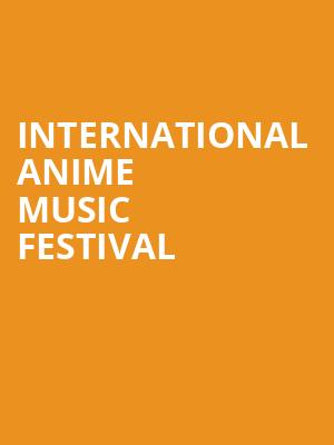 International Anime Music Festival, Arvest Bank Theatre at The Midland, Kansas City