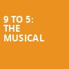 9 to 5 The Musical, Muriel Kauffman Theatre, Kansas City