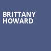 Brittany Howard, The Truman, Kansas City