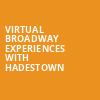 Virtual Broadway Experiences with HADESTOWN, Virtual Experiences for Kansas City, Kansas City