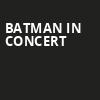 Batman in Concert, Music Hall Kansas City, Kansas City