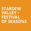 Stardew Valley Festival of Seasons, Folly Theater, Kansas City